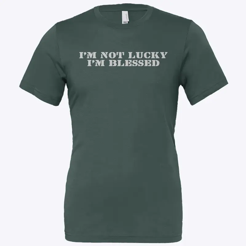 "Not Lucky, I’m Blessed" Clothing